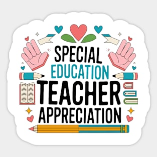 Special Education Teacher Appreciation Sticker